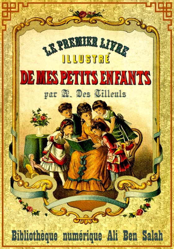Le Premier livre illustré de mes petits enfants, A. Des Tilleuls