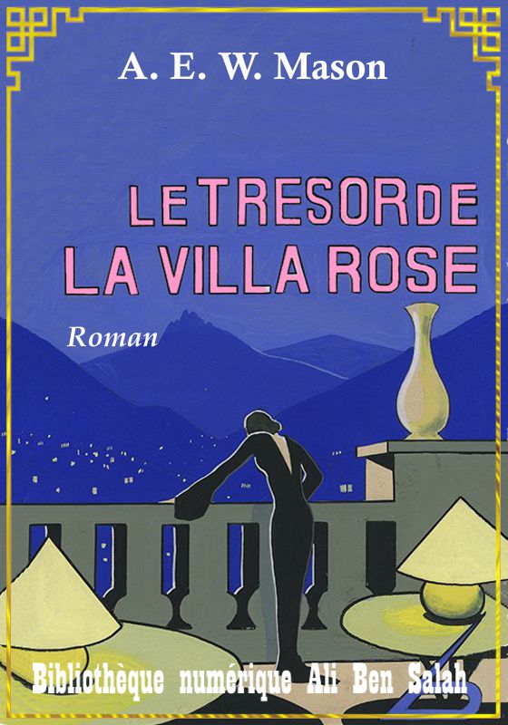 Le Trésor de la Villa rose, A. E. W. Mason