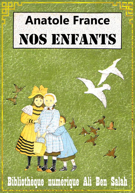 Nos enfants, Anatole France