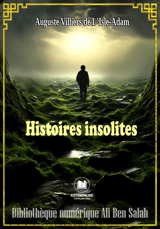 Histoires insolites, Auguste de Villiers de l'Isle-Adam