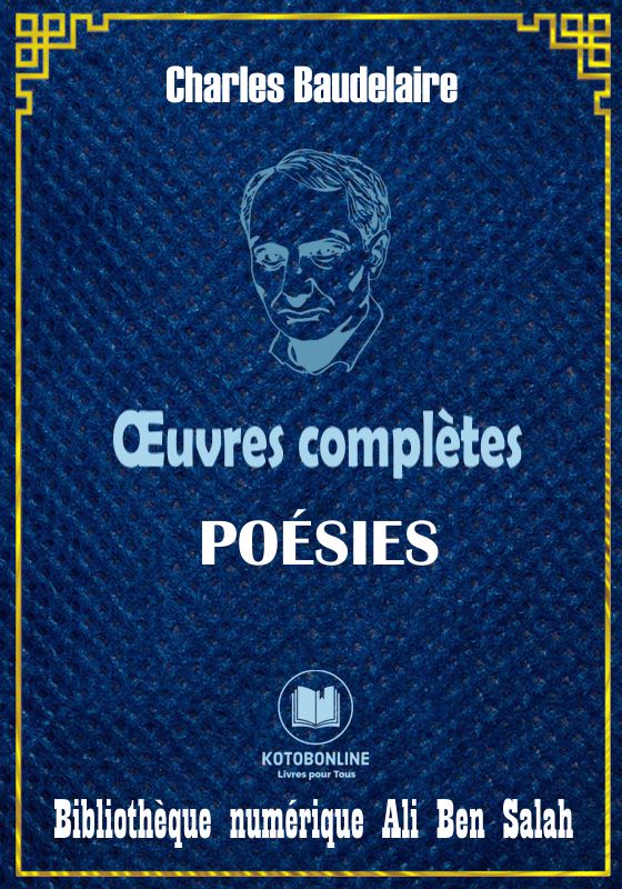 Charles Baudelaire, Œuvres complètes, Poésies