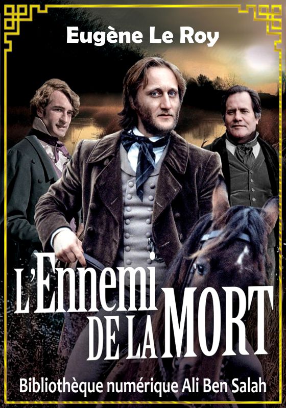 L'Ennemi de la mort, Eugène Le Roy