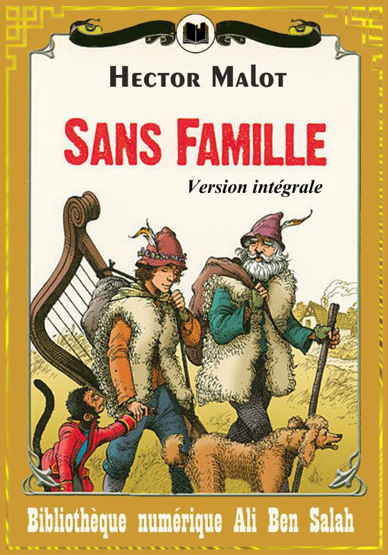 Sans famille, Hector Malot, Version intégrale