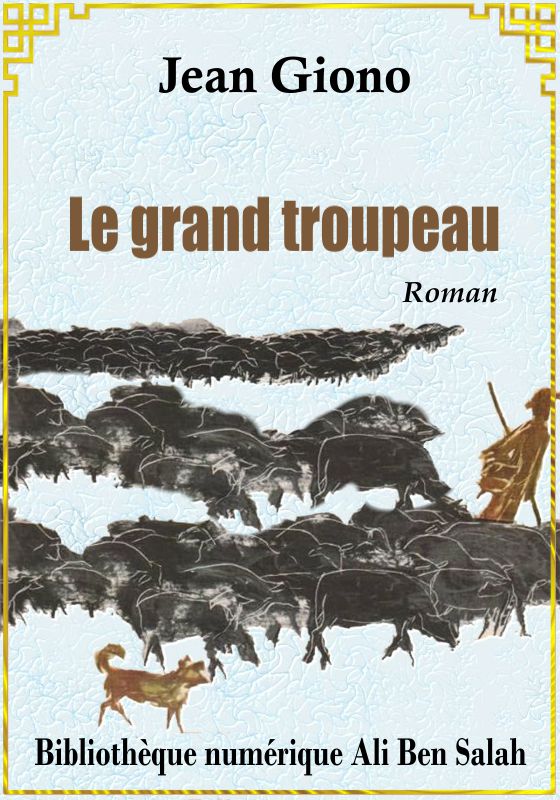 Le Grand Troupeau, Jean Giono