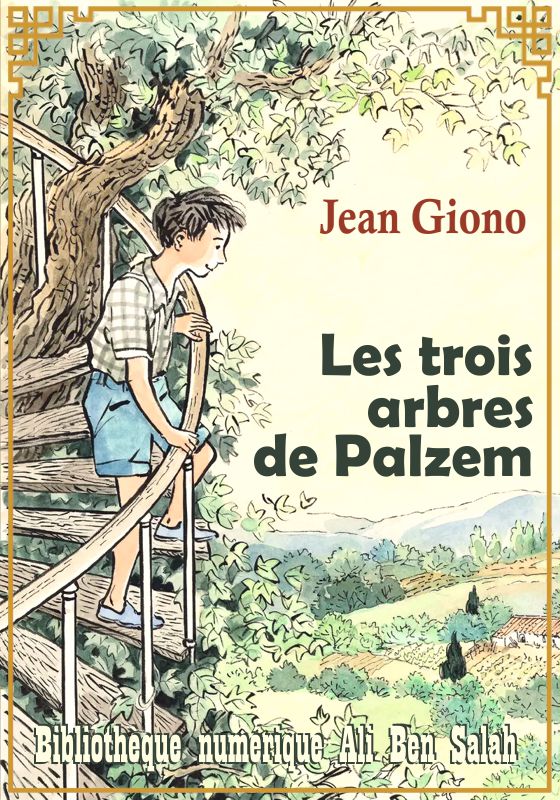 Les trois arbres de Palzem, Jean Giono
