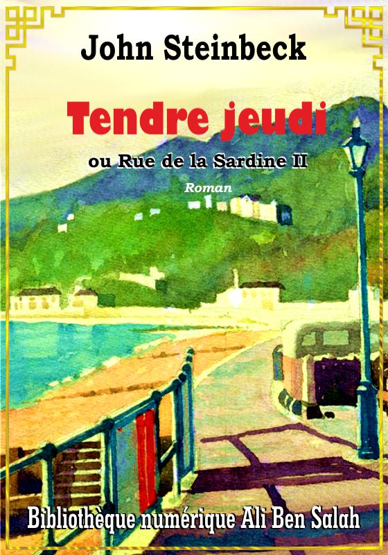 Tendre jeudi, ou Rue de la sardine II, John Steinbeck