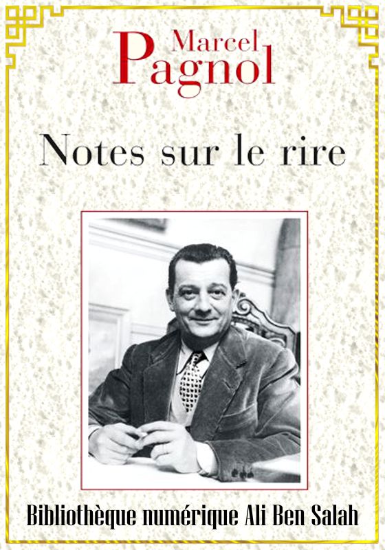 Notes sur le rire, Marcel Pagnol