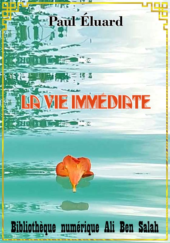 La Vie immédiate, Paul Éluard