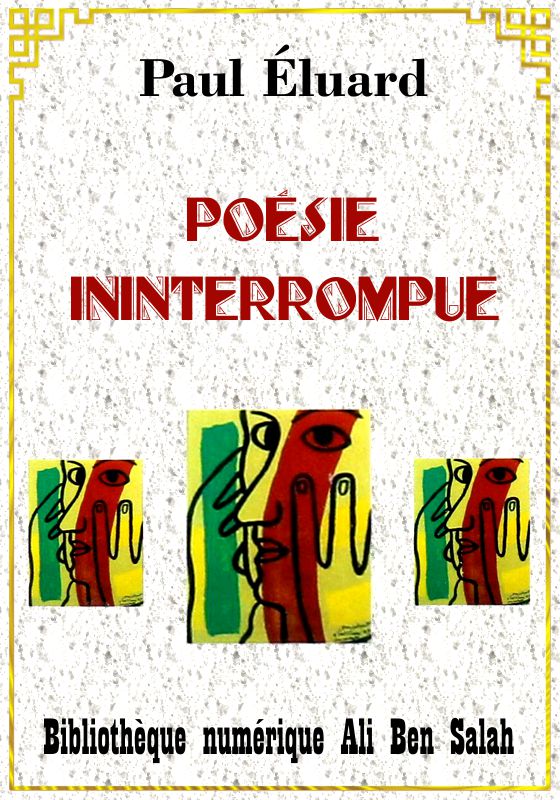 Poésie ininterrompue, Paul Éluard