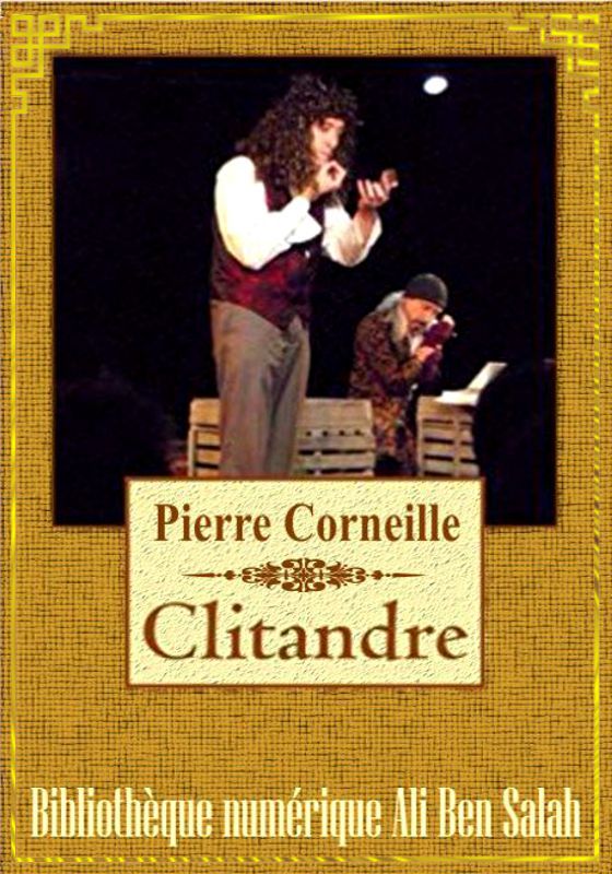 Clitandre, Pierre Corneille