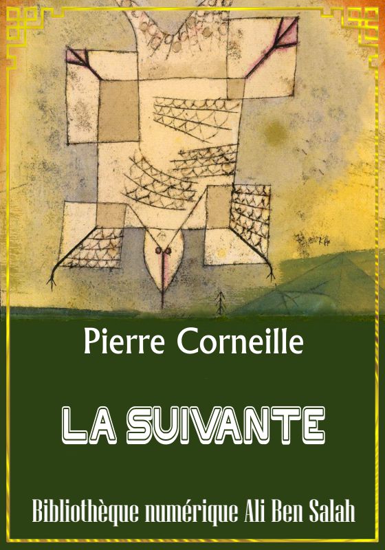 La Suivante, Pierre Corneille