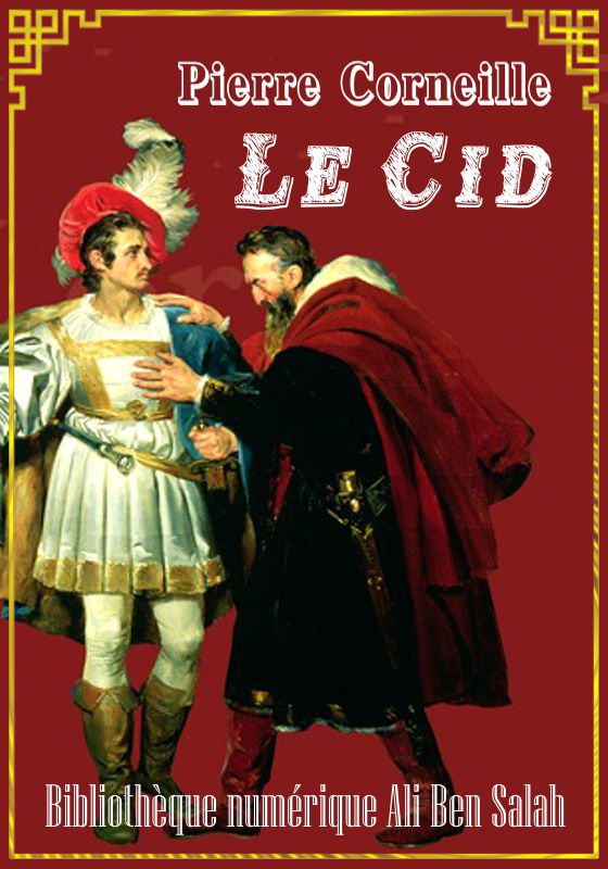 Le Cid, Pierre Corneille