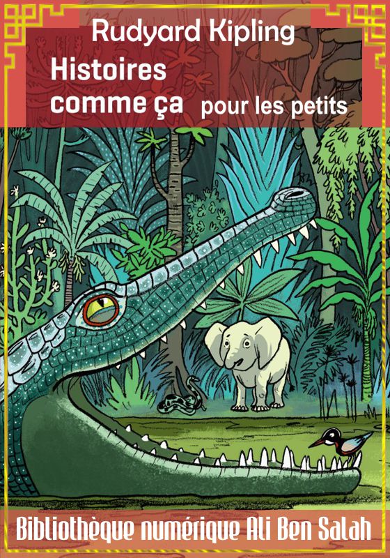 Histoires comme ça pour les petits, Rudyard Kipling