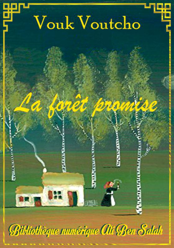 La forêt promise, Vouk Voutcho