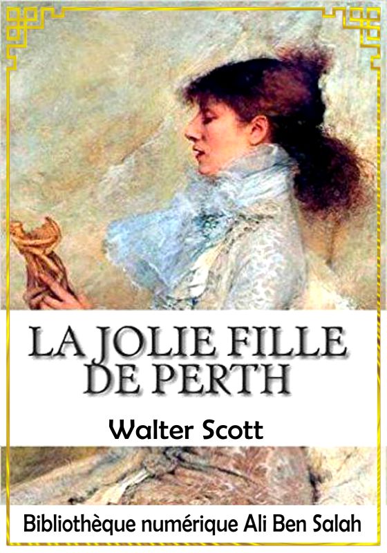 La Jolie Fille de Perth, Walter Scott