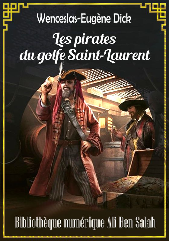 Les pirates du golfe Saint-Laurent, Wenceslas-Eugène Dick