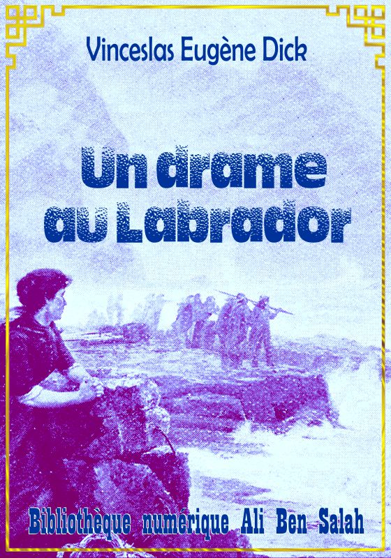 Un drame au Labrador, Wenceslas-Eugène Dick