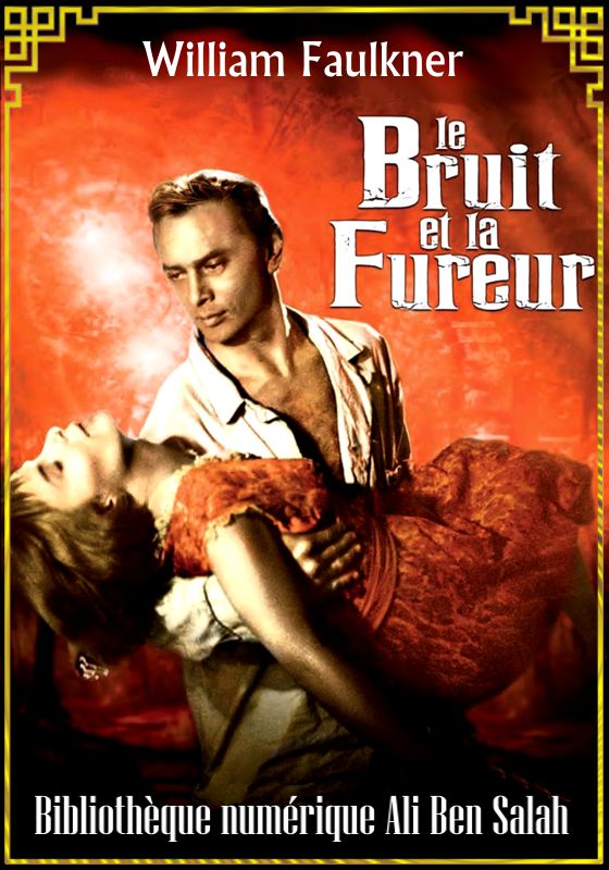 Le Bruit et la fureur, William Faulkner