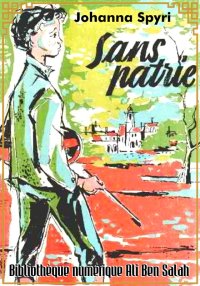 Sans Patrie, Johanna Spyri