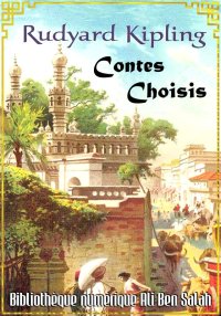 Contes Choisis, Rudyard Kiplin...