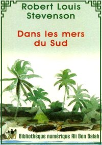 Dans les mers du Sud, Robert L...