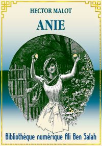 Anie, Hector Malot