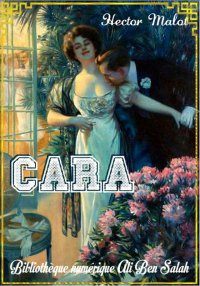 Cara, Hector Malot