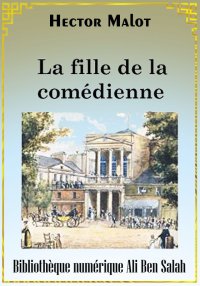 La Fille de la Comédienne, Hec...