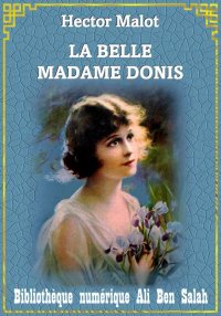 La belle Madame Donis, Hector ...