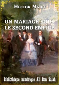 Un mariage sous le second empi...