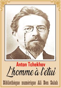L’homme à l’étui, et autres no...