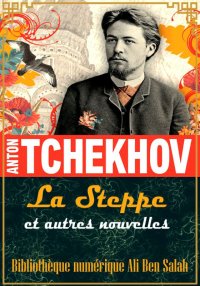 La steppe, et autres nouvelles...