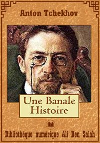Une banale histoire, et autres...