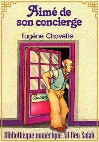 Aimé de son concierge, Eugène ...