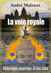 La Voie royale, André Malraux