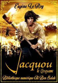 Jacquou le Croquant, Eugène Le...