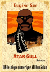 Atar-Gull, Eugène Sue