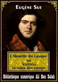 L'alouette du casque, ou Victo...
