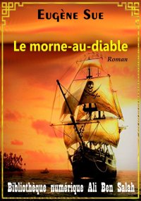Le Morne-au-Diable, Eugène Sue