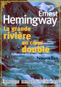 La grande rivière au cœur doub...