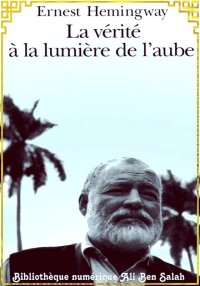 La vérité à la lumière de l'au...