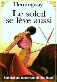 Le soleil se lève aussi, Ernes...