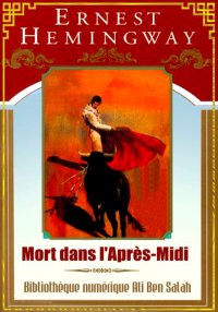 Mort dans l'après-midi, Ernest...