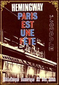 Paris est une fête, Ernest Hem...