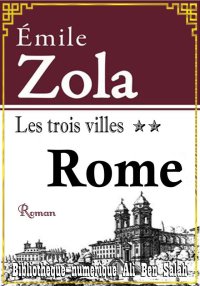 Les trois villes 2, Rome, Vers...