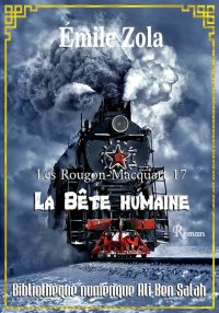 Les Rougon-Macquart,Tome 17, L...