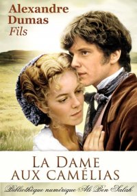 La Dame aux Camélias, Alexandr...