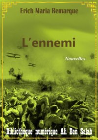 L'Ennemi, Erich Maria Remarque