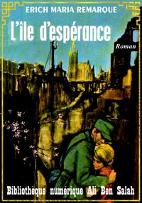 L’Ile d’espérance, Erich Maria...