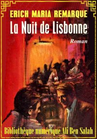 La Nuit de Lisbonne, Erich Mar...